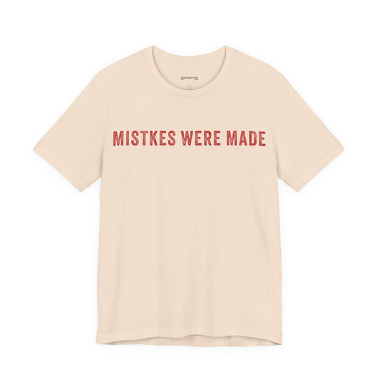 Mistkes Were Made